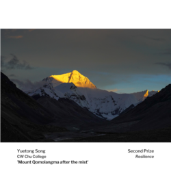 Resilience 2nd Prize – ‘Sunshine on Mount Qomolangma After the Mist’ by Yuetong Song, CW Chu College